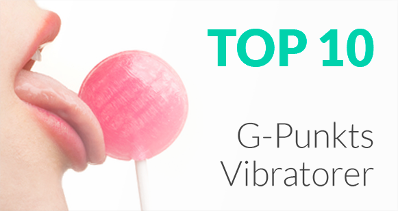 Top 10 G-punkts vibratorer