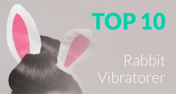 Top 10 Rabbit Vibratorer