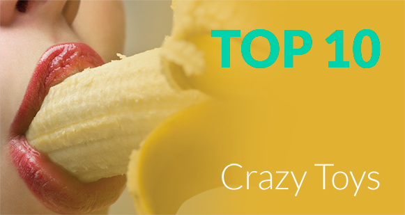 Top 10 Crazy Toys
