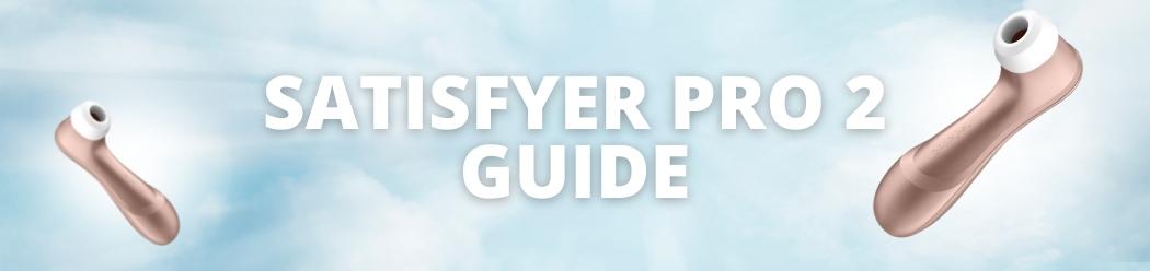Satisfyer Pro 2 Guide